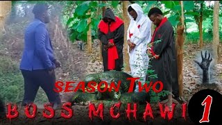 BOSS MCHAWI 1 SEASON TWO FULL MOVIE [upl. by Block]