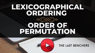 Lexicographical ordering  Order of permutation  Discrete Mathematics [upl. by Llerihs850]