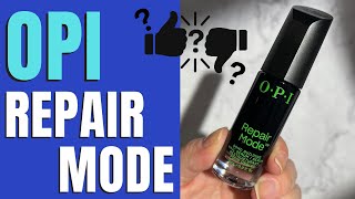 OPI quotRepair Mode Nail Serumquot Review  NOT SPONSORED [upl. by Assinna]