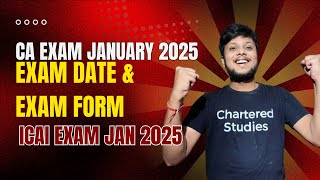 CA Exam January 2025 Exam Date  CA Exam January 2025 Exam Form  ICAI Exam January 2025 [upl. by Goodrich]