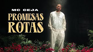 MC CEJA  PROMESAS ROTAS VIDEO OFICIAL [upl. by Russon]