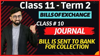 Bill is Sent to bank for collectionJournal Entries  Bills of Exchange Class 11 Term 2 Accounts [upl. by Ditzel572]