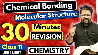 Chemical Bonding and Molecular Structure  Class 11 Chemistry  30 Minutes Revision  JEE  NEET [upl. by Mab]