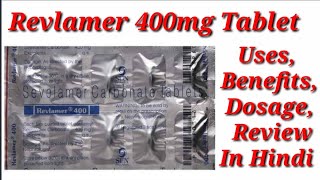 Revlamer 400mg Tablet  Sevelamer Carbonate Tablet  Revlamer Tablet Uses Benefit Dosage Review [upl. by Devaj]