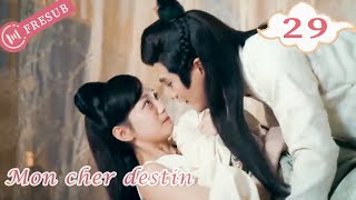 【En Français】Mon cher destin 29💕My Dear Destiny💕亲爱的义祁君 YoYo French Channel CDramaSerieChinoisefresub [upl. by Winser408]