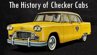 TAXI The History of Checker Cabs amp Cars [upl. by Holtz948]