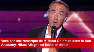 Vexé par une remarque de Michael Goldman dans la Star Academy Nikos Aliagas se lâche en direct [upl. by Simmons]