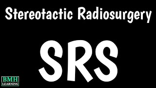 Stereotactic Radiosurgery  SRS  Stereotactic Body Radiotherapy  SBRT [upl. by Guendolen]