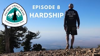 PCT 2018  Hardship on the Pacific Crest Trail  Episode 8 Big Bear to Tehachapi [upl. by Ardy]