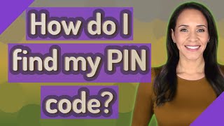 How do I find my PIN code [upl. by Alberto699]