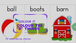 Colour it  Colour the quotbquot things [upl. by Magnien]