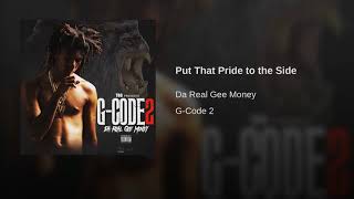 Gee Money  Put That Pride To The Side GCode 2 [upl. by Eimmas]