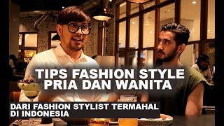 TIPS FASHION STYLE PRIA DAN WANITA DARI FASHION STYLIST TERMAHAL DI INDONESIA ft CARENDELANO [upl. by Paloma]