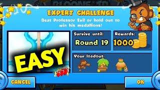 How to Beat The New Professor Evil Expert Challenge Week 20 Round 19 Easy BTD BATTLES 🐵 [upl. by Ennazus623]