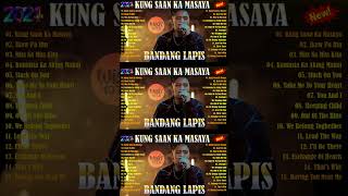 NEW BANDANG LAPIS  BEST SONGS OPM GREATEST HITS 2024 [upl. by Mendel]