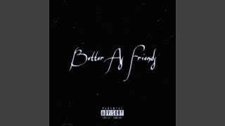 Better As Friends [upl. by Introc]