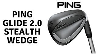 Ping Glide 20 Stealth Wedges [upl. by Eatnuhs]