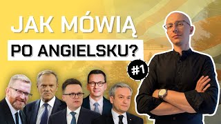 Jak polscy POLITYCY mówią po ANGIELSKU 1 [upl. by Krysta110]