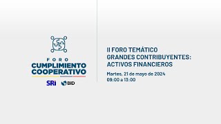 II Foro temático – Grandes Contribuyentes activos financieros [upl. by Nnoved]