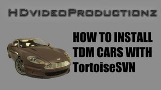 How to install TDM cars with TortoiseSVN [upl. by Gary]