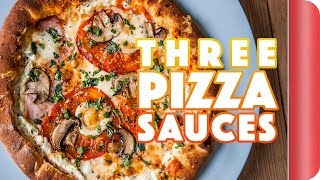 3 Perfect Pizza Sauces  Sorted Food [upl. by Ecirehc400]