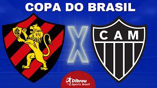 SPORT X ATLÉTICO MINEIRO AO VIVO  COPA DO BRASIL  TERCEIRA FASE  NARRAÇÃO [upl. by Nylaroc]