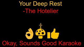 The Hotelier  Your Deep Rest Karaoke Lyrics Instrumental [upl. by Irama]