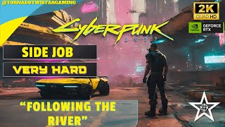 Cyberpunk 2077  Side Job  Very Hard  quotFollowing the Riverquot [upl. by Orose]