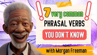 7 Very Common Phrasal Verbs you dont know [upl. by Nataniel474]