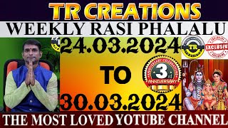 Weekly Rasi Phalalu March 24th to March 30th  TR CREATIONS  అన్ని రాశుల వారికి [upl. by Atinal]