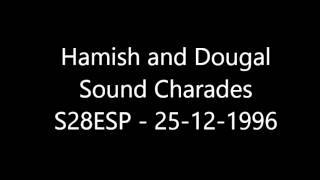 Hamish and Dougal Sound Charades Im Sorry I Havent A Clue S28ESP 25 12 1996 [upl. by Asilenna]