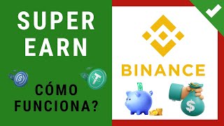 ✔️💲 Como GANAR DINERO con BINANCE SUPER EARN ❓ 【 Como USAR Binance Super Earn Launchpool ❓ 】 💲💲 [upl. by Tammie6]