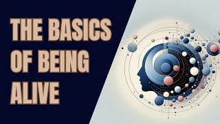 What is the most basic meaning of being alive [upl. by Anabal]