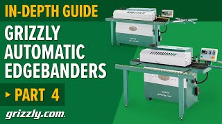 Grizzly Automatic Edgebanders Adjusting Tape Alignment  G0774 amp G0854 [upl. by Elawalo]