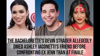 The Bachelorettes Devin Strader Allegedly DMed Ashley Iaconettis Friend Before Confronting [upl. by Etnemelc280]