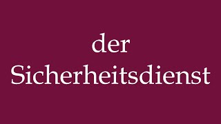 How to Pronounce der Sicherheitsdienst the Security Service Correctly in German [upl. by Nospmis]