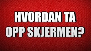 Hvordan ta opp skjermen  Tech Knekk [upl. by Eynahpets]