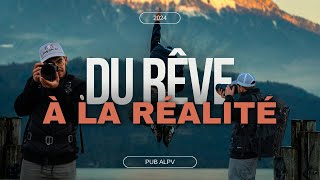 DU RÊVE À LA RÉALITÉ  PUB ALPV 2024 [upl. by Prosper]