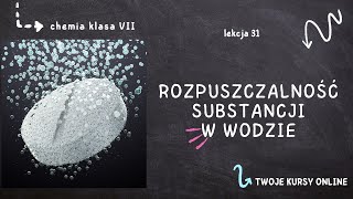 Chemia klasa 7 Lekcja 31  Rozpuszczalność substancji w wodzie [upl. by Lars267]