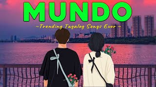 Trending TikTok Tagalog Love Songs With Lyrics  Mundo Ere  Sweet OPM Tagalog Love Songs [upl. by Tenay]