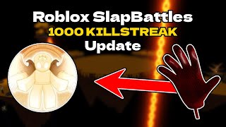 Roblox Slap Battles NEW 1000 Killstreak Update [upl. by Sassan]