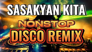 TUNOG KALYE Sasakyan Kita NONSTOP DISCO REMIX [upl. by Pepin315]