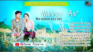 NWNGLE ANI II FULL KOKBOROK MUSIC VIDEO 2020 II SABIYA amp LASAN II SILAI KATIA II ADHIRAJ DEBBARMA [upl. by Lilith34]