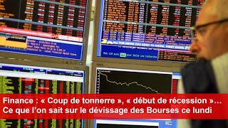 Finance  Ce que l’on sait sur le dévissage des Bourses ce lundi [upl. by Roose]