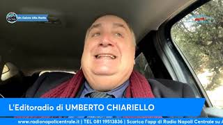 LEDITORIALE DI UMBERTO CHIARIELLO 171 quotGli ERRORI sono di VALUTAZIONE SCELTE FATTE e TEMPISTICAquot [upl. by Sidras371]