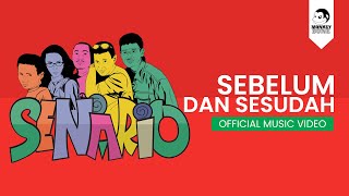 SENARIO  Sebelum dan Sesudah Official Music Video [upl. by Ronoc765]