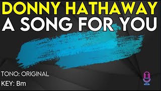 Donny Hathaway  A Song For You  Karaoke Instrumental  Lower [upl. by Avalsorim]