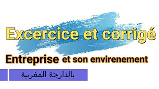 exercice 3  entreprise et son environnement [upl. by Treborsemaj]