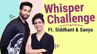 Siddhant Chaturvedi aka MC Sher and Sanya Malhotra nail the Whisper Challenge [upl. by Flodur]