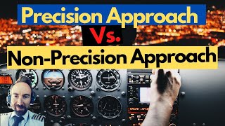 Precision Approaches NonPrecision Approach And Approach With Vertical Guidance APV [upl. by Aehsel]